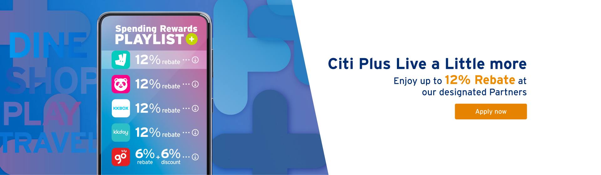 Citi Plus Live a Little More Enjoy up to 12% rebate at our designated partners